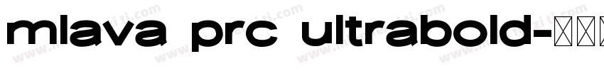 mlava prc ultrabold字体转换